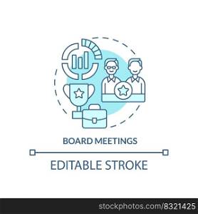 Board meetings turquoise concept icon. Shareholder conference. Corporate events abstract idea thin line illustration. Isolated outline drawing. Editable stroke. Arial, Myriad Pro-Bold fonts used. Board meetings turquoise concept icon
