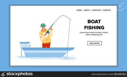 boat fishing vector. river cathch fish, male hobby, spinning boat fishing character. people flat cartoon illustration. boat fishing vector