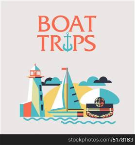 Boat trips. Vector illustration in flat style. Sailing boat, lighthouse, cap captain.
