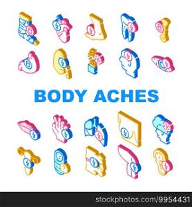 Body Aches Problem Collection Icons Set Vector. Heart And Teeth, Bone And Eye, Chest And Uterus, Leg And Fingers Sharp And Unknown Pain Isometric Sign Color Illustrations. Body Aches Problem Collection Icons Set Vector