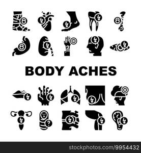 Body Aches Problem Collection Icons Set Vector. Heart And Teeth, Bone And Eye, Chest And Uterus, Leg And Fingers Sharp And Unknown Pain Glyph Pictograms Black Illustrations. Body Aches Problem Collection Icons Set Vector
