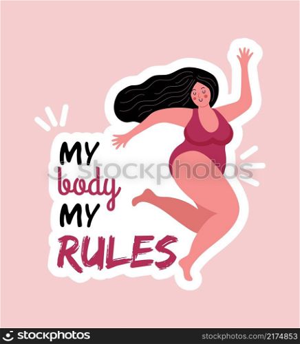 Body positive. Happy oversize woman, plump girl in swimsuit. Female character in trendy style with feminist slogan vector badge. Illustration happy woman body, female and girl positive. Body positive. Happy oversize woman, plump girl in swimsuit. Female character in trendy style with feminist slogan vector badge