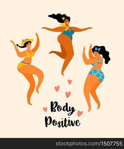 Body positive. Happy plus size girls are dancing. Vector illustration.. Body positive. Vector illustration.