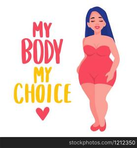 Body positive vector illustration. Plus size Woman dressed in swimsuits. Happy overweight girl in flat style. Attractive lady. Female cartoon character. My body my choice.. Body positive vector illustration. Happy overweight girl in flat style.