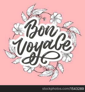 Bon Voyage Hand Lettering Vector. Bon Voyage Hand Lettering Vector Calligraphy Travel