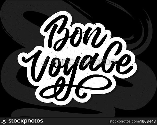Bon Voyage Hand Lettering Vector. Bon Voyage Hand Lettering Vector Calligraphy Travel