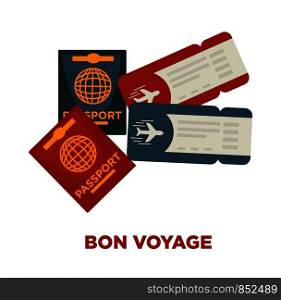Bon voyage promotional poster with international passports and tickets for flight isolated cartoon flat vector illustration on white background. Necessary documents to come abroad on vacation.. Bon voyage promotional poster with international passports and tickets