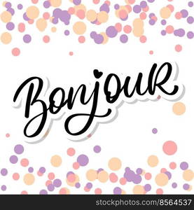 Bonjour Paris Phrase Vector Lettering Calligraphy Brush ChalkboardIllustration. Bonjour Paris Phrase Vector Lettering Calligraphy Brush Chalkboard