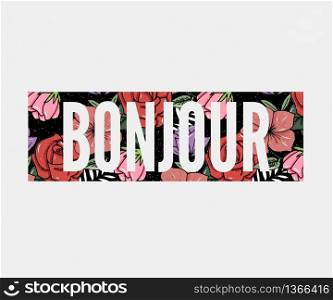 Bonjour slogan. Perfect for pin, card, t-shirt design, poster, sticker print Vector. Bonjour slogan. Perfect for pin, card, t-shirt design, poster, sticker, print. Vector illustration.