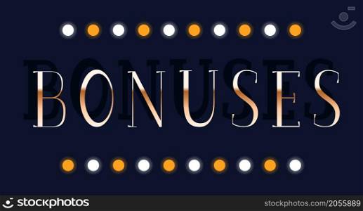 Bonuses colorful promotional banner. Vector decorative typography. Decorative typeset style. Latin script for headers. Trendy advertising for graphic posters, banners, invitations texts. Bonuses colorful promotional banner