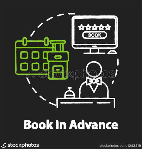 Book in advance chalk RGB color concept icon. Budget tourism, ordering trip beforehand idea. Early accommodation, hotel reservation. Vector isolated chalkboard illustration on black background