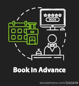 Book in advance chalk RGB color concept icon. Budget tourism, ordering trip beforehand idea. Early accommodation, hotel reservation. Vector isolated chalkboard illustration on black background