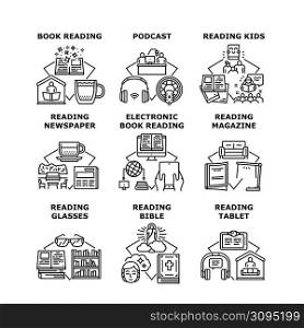 Book Reading Kids Set Icons Vector Illustrations. Newspaper And Bible Book Reading, Magazine Read With Glasses And E-book. Listening Podcast Online And Use Electronic Tablet Black Illustration. Book Reading Kids Set Icons Vector Illustrations