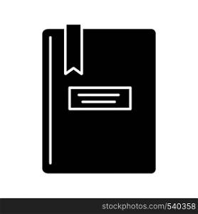Book with bookmark glyph icon. Taking notes. Notepad. Copybook. Silhouette symbol. Negative space. Vector isolated illustration. Book with bookmark glyph icon
