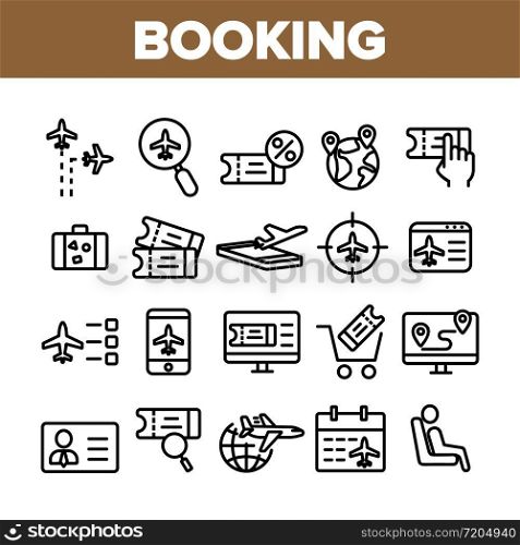 Booking Trip Collection Elements Icons Set Vector Thin Line. Airplane Direction And Ticket, Suitcase And Badge Booking Details Concept Linear Pictograms. Monochrome Contour Illustrations. Booking Trip Collection Elements Icons Set Vector