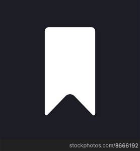 Bookmark dark mode glyph ui icon. Chosen content tag. Webpage element. User interface design. White silhouette symbol on black space. Solid pictogram for web, mobile. Vector isolated illustration. Bookmark dark mode glyph ui icon
