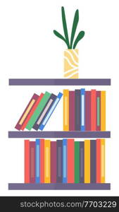Bookshelf with books and vase with plant on white background. Home library with literature, vector illustration. Furniture and equipment for workplace. Wall shelves with colored folders, paper boxes. Bookshelf with books and vase with plant on white background. Home library with literature