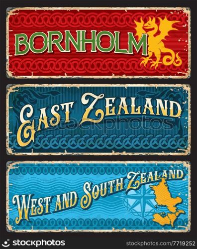 Bornholm, East, West and South Zealand Denmark plates. Danish island, Denmark territories vector tin signs, grunge plates or old travel stickers with country flag colors, Coat of Arms dragon and map. Denmark island and territory grunge vector plates