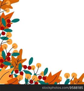 Bottom corner frame of autumn leaves and twigs with berries in trendy seasonal warm shade. Copyspace. Vector design for greeting or invitation card, price tag, label, wallpaper or web, poster, banner