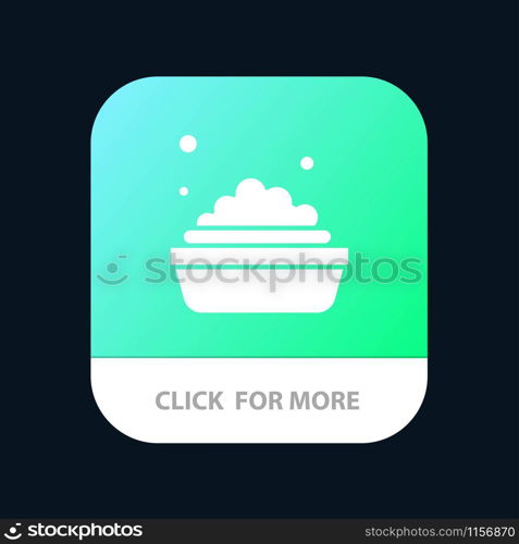 Bowl, Cleaning, Washing Mobile App Button. Android and IOS Glyph Version