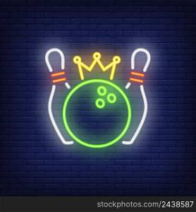 Bowling competition neon sign. Bowling pins and green ball with crown. Night bright advertisement. Vector illustration in neon style for winning and sport