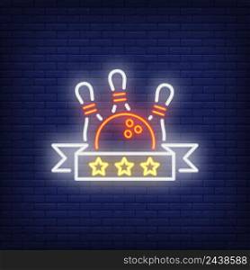 Bowling rating neon sign. Bowling pins and ball against scroll with three stars. Night bright advertisement. Vector illustration in neon style for game and competition