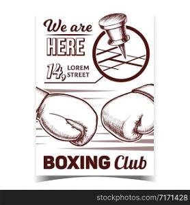 Boxing Club Map Location Advertising Poster Vector. Boxing Gloves Protect Sport Wear And Gps Pin. Energy Sportive Kickboxing Accessory For Fight On Ring. Monochrome Illustration. Boxing Club Map Location Advertising Poster Vector