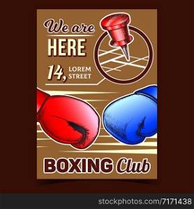 Boxing Club Map Location Advertising Poster Vector. Boxing Gloves Protect Sport Wear And Gps Pin. Energy Sportive Kickboxing Accessory For Fight On Ring. Mockup Designed In Vintage Style Illustration. Boxing Club Map Location Advertising Poster Vector
