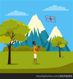 Boy in orange t-shirt and white shorts plays with flying quadrocopter near green trees and mountains on background. Vector illustration of male person spending summer time outdoors on fresh air. Boy Playing with Quadrocopter near Mountains.