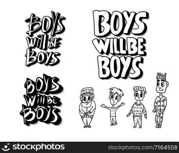 Boys will be boys sticker quotes collection. Handwritten lettering with characters. Vector illustration.