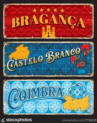 Braganza, Castelo Branco and Coimbra, Portuguese provinces plates, vector travel stickers. Portugal cities tin signs or luggage tags with province taglines, travel and tourism sightseeing landmarks. Braganza, Castelo Branco, Coimbra Portuguese signs