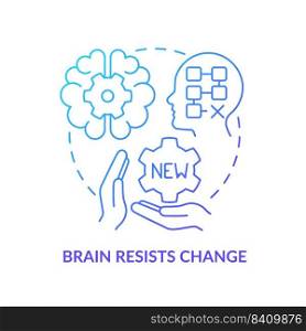 Brain resists change blue gradient concept icon. Avoid transformation. Resisting changes reason abstract idea thin line illustration. Isolated outline drawing. Myriad Pro-Bold fonts used. Brain resists change blue gradient concept icon