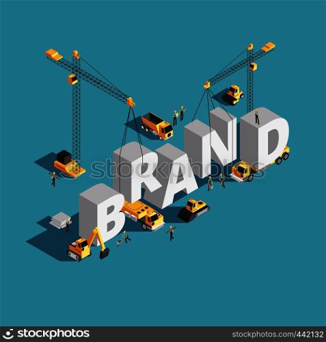 Brand building construction 3d isometric vector concept with construction machinery and workers. Build construction brand conceptual illustration. Brand building construction 3d isometric vector concept with construction machinery and workers