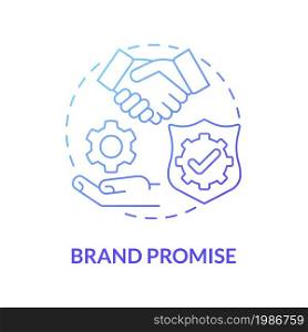 Brand promise blue gradient concept icon. Customer satisfaction. Positive experience for company client. Brand planning abstract idea thin line illustration. Vector isolated outline color drawing. Brand promise blue gradient concept icon