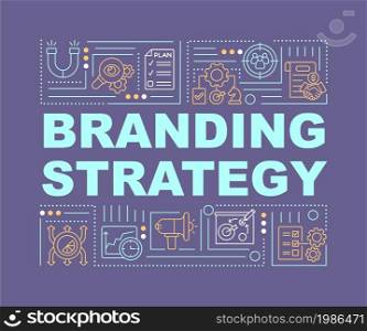 Branding strategy purple word concepts banner. Marketing for business. Infographics with linear icons on purple background. Isolated creative typography. Vector outline color illustration with text. Branding strategy purple word concepts banner