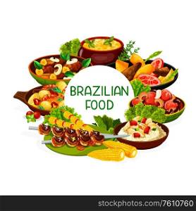 Brazilian food cuisine, Brazil meat and fish dishes vector menu. Brazilian cuisine food meals churrasco meat skewers, fish bacalhau, bean feijoada, liver with bananas and mango fried beef salad. Brazilian food cuisine, Brazil meat and fish dish