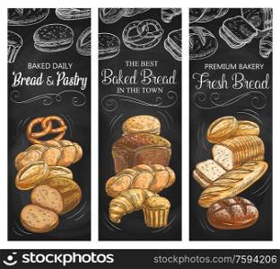 Bread and pastry blackboard banners of bakery shop food vector design. Croissant, baguette and loaves of wheat bread, cupcake, sandwich toasts and pretzel, cereal bun, challah and pie chalkboard menu. Bakery bread and pastry food blackboard banners