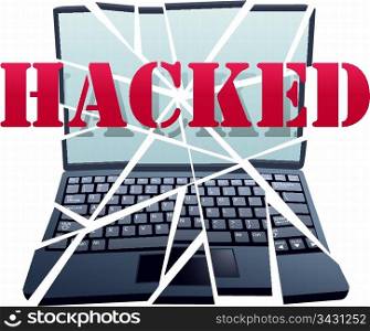 BREAK IN a hacker has hacked cracked and hijacked a computer to crash the laptop.