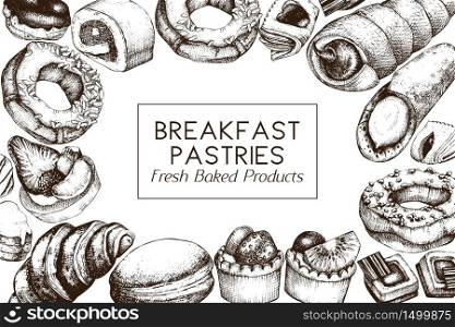 Breakfast Pastries and Desserts design. Vector drawing of hand sketched baked products. Vintage food sketch for cafe or bakery menu.