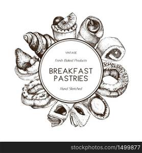 Breakfast Pastries and Desserts design. Vector drawing of hand sketched baked products on white background. Vintage food sketch for cafe or restaurant menu.