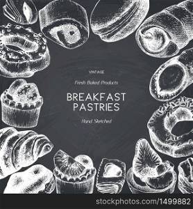 Breakfast Pastries design on chalkboard. Vector drawing of hand sketched baked products and deserts . Vintage food sketch for cafe or confectionery menu.