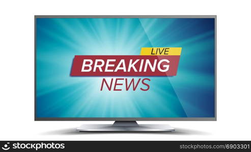 Breaking News Vector. Blue TV Screen. World Global News Concept. Isolated Illustration. Breaking News Vector. Blue TV Screen. World Global News Concept. Isolated