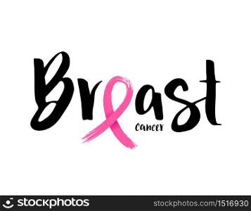 Breast cancer awareness lettering design. Pink ribbon, Brush style for poster, banner and t-shirt. illustration isolated on white background.