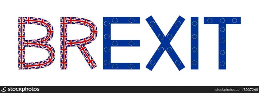 Brexit inscription made from flags of Europe and United Kingdom on white background. Brexit concept.. Brexit from flags of Europe and United Kingdom