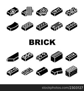 Brick For Building Construction Icons Set Vector. Refractory And Defective Brick, Handmade Facing Of Building Exterior, Old Damaged. Cement And Silicate Material Glyph Pictograms Black Illustrations. Brick For Building Construction Icons Set Vector