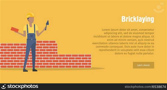 Bricklaying. Worker with spatula, brick in hands. Bricklaying. Worker in helmet and red robe holding brick and spatula in hands. Young and energetic man standing near unfinnished, red brick wall. Orange background. Flat design. Vector illustration