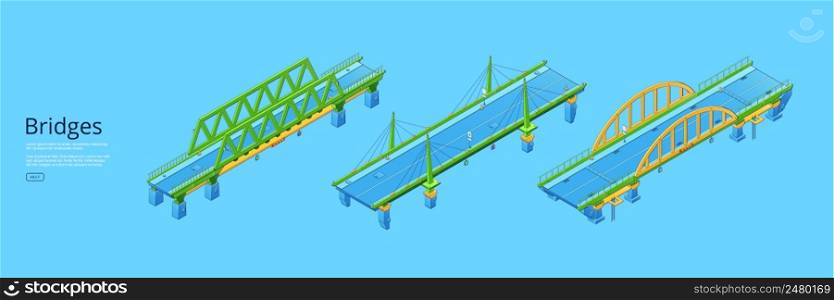 Bridges isometric web banner with city famous landmark, architecture agency service. Urban drawbridges construction, infrastructure on piles for crossing water or road. 3d vector line art illustration. Bridges isometric web banner with famous landmark