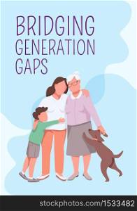 Bridging generation gaps poster flat vector template. Parenthood care. Grandmother with relatives. Brochure, booklet one page concept design with cartoon characters. Family flyer, leaflet. Bridging generation gaps poster flat vector template