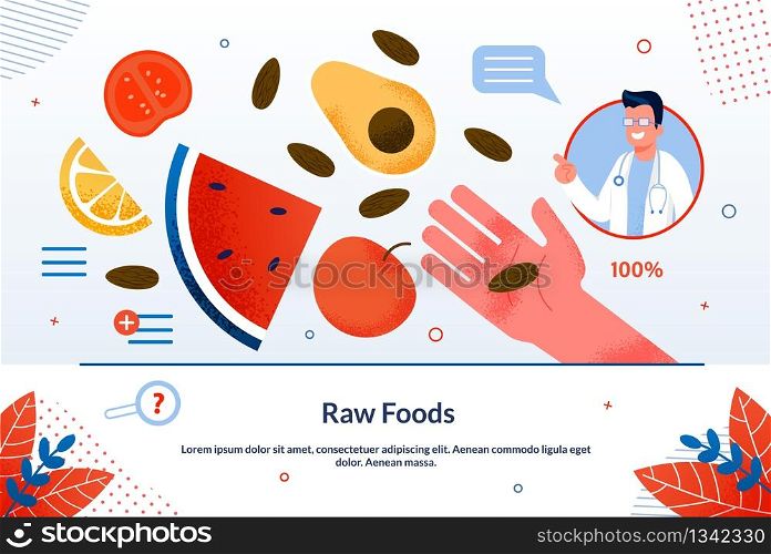 Bright Banner Inscription Raw Foods Cartoon Flat. Proper Nutrition has General Regulatory Function and Anti-inflammatory Effect. Doctor Explains Value Fruits and Seeds. Vector Illustration.