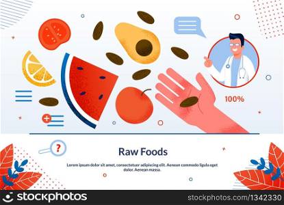 Bright Banner Inscription Raw Foods Cartoon Flat. Proper Nutrition has General Regulatory Function and Anti-inflammatory Effect. Doctor Explains Value Fruits and Seeds. Vector Illustration.